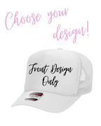 Choose Your Custom Design- FRONT DESIGN ONLY